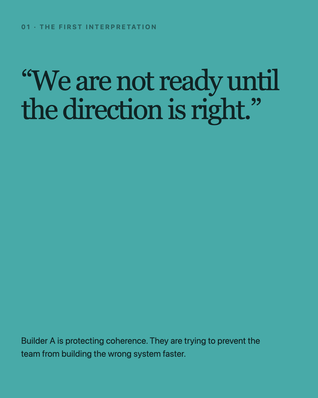 The same sentence read two ways — one builder protecting coherence, the other protecting momentum